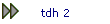 tdh 2