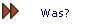 Was?